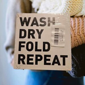 NEW "Wash Dry Fold Repeat" Sign‎ (4300)